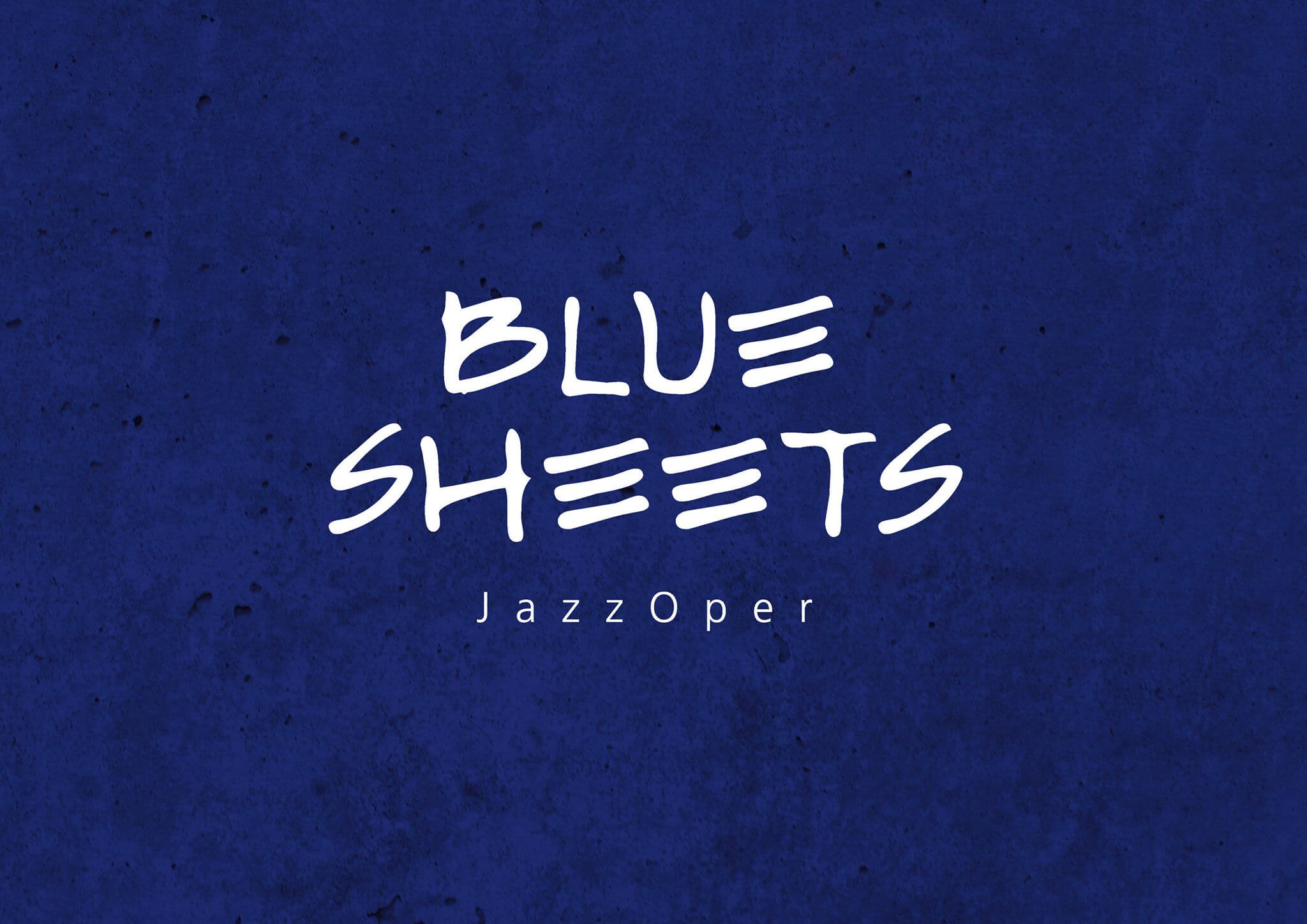 Jazzoper BLUE SHEETS